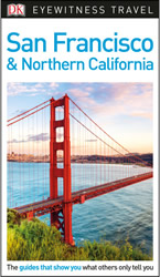 San Francisco & Northern California - DK Eyewitness Travel Guide